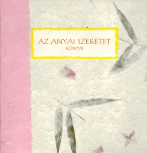 Kedvezményes ár Az anyai szeretet könyve