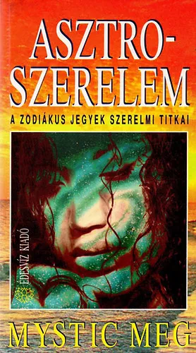 Gyors szállítás Asztro-szerelem - A zodiákus jegyek szerelmi titkai