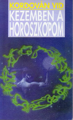 Kezemben a horoszkópom (Hold: kedély - lélek - fantázia - termékeny anyag világa - Merkúr: értelem - gondolkozás - intelligencia - Vénusz: érzelem - harmónia - erotika) Vedd meg online