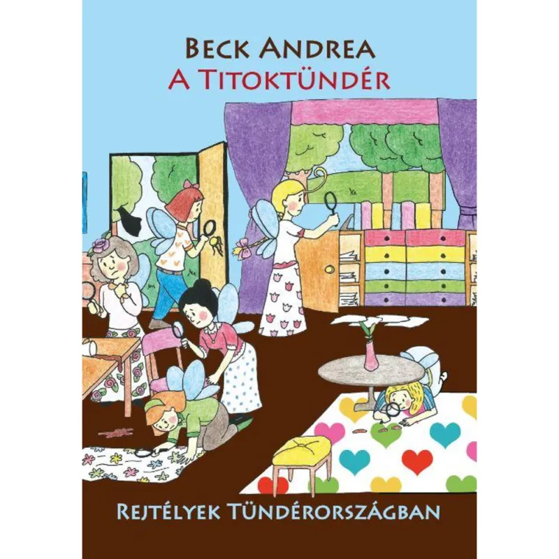 Akciós ár A Titoktündér - Rejtélyek Tündérországban