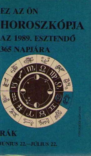 Biztonságos fizetés Ez az Ön horoszkópja az 1989. esztendő 365 napjára - Rák
