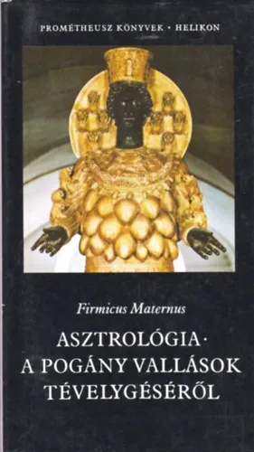 Asztrológia a pogány vallások tévelygéséről Bevezetés az asztrológiához - A Venus hatása az emberi sorsra - A pogány vallások tévelygéséről Népszerű