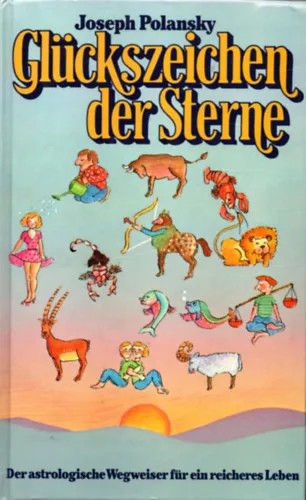 Glückszeichen der Sterne - Der astrologische Wegweiser (Szerencsés csillagjegyek - Asztrológiai kalauz) Legnépszerűbb