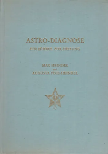 Astro-Diagnose. Ein Führer zur Heilung Olcsó