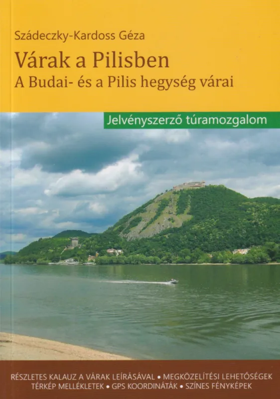 Azonnali szállítás Szádeczky-Kardoss Géza - Várak a Pilisben (A Budai-, és a Pilis-hegység várai)