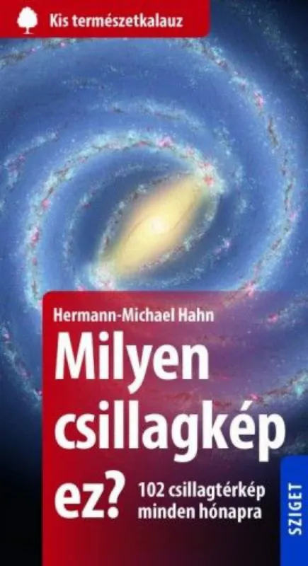 Korlátozott ajánlat Milyen csillagkép ez? - 102 csillagtérkép minden hónapra