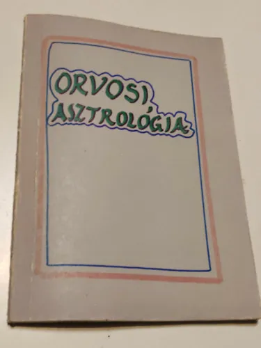 Olcsó Orvosi asztrológia (Kézirat)