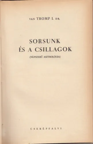 Különleges ajánlat Sorsunk és a csillagok (Népszerű Asztrológia)