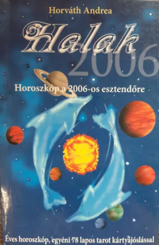 Gyors kiszállítás Halak 2006 (horoszkóp a 2006-os esztendőre)