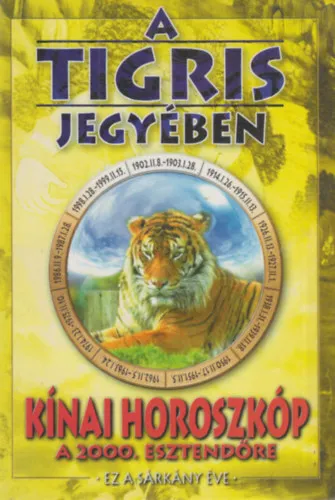 Szezonális akció A Tigris és a Sárkány jegyében - Kínai horoszkóp a 2000. évre