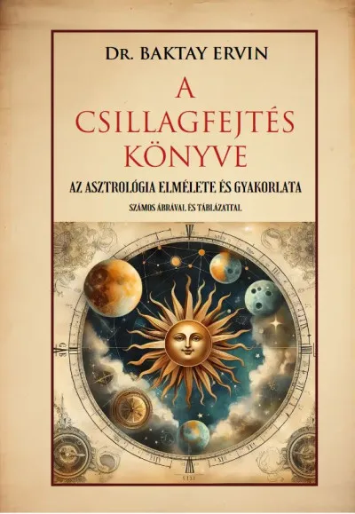 A csillagfejtés könyve - Az asztrológia elmélete és gyakorlata Expressz kézbesítés