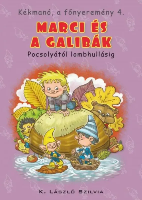 Gyors kiszállítás Marci és a gallibák - Pocsolyától lombhullásig - Kékmanó, a főnyeremény 4.