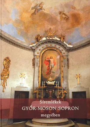 Síremlékek Győr-Moson-Sopron megyében Akciós ár