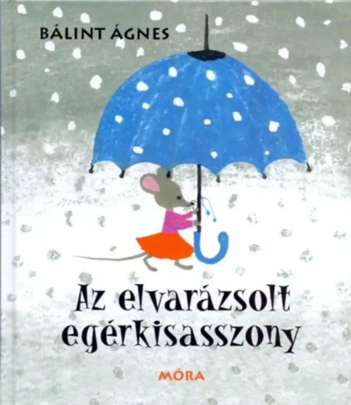 Az elvarázsolt egérkisasszony (5. kiadás) Olcsó