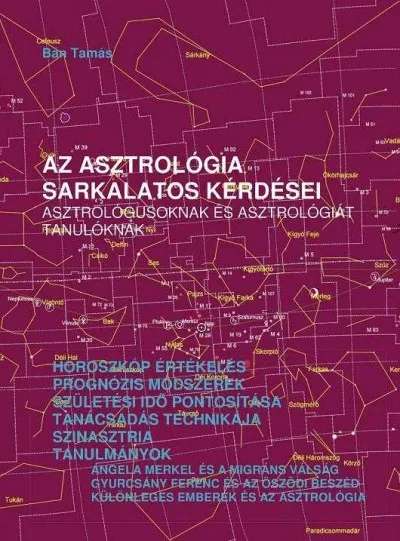 Exkluzív ajánlat Az asztrológia sarkalatos kérdései - Asztrológusoknak és asztrológiát tanulóknak