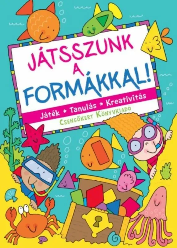 Játszunk a formákkal! - Játék, tanulás, kreativitás Legnépszerűbb