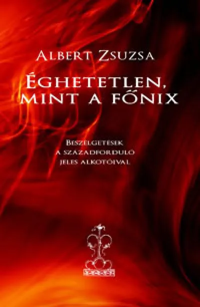 Szuper ajánlat Éghetetlen, mint a főnix