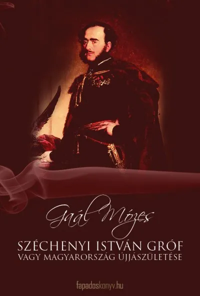 Akció Széchenyi István Gróf vagy Magyarország újjászületése
