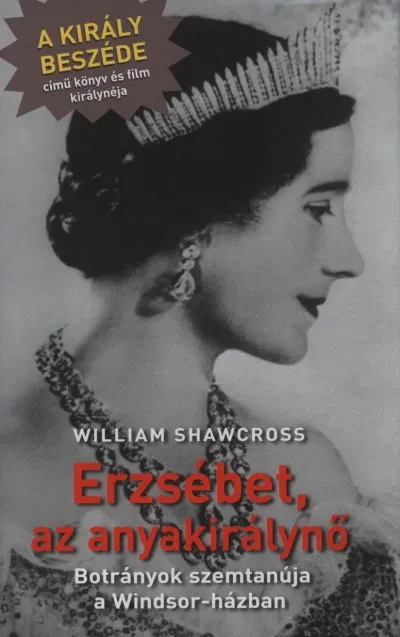 Azonnal elérhető Erzsébet, az anyakirálynő - Botrányok szemtanúja a Windsor-házban