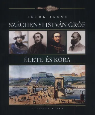 Újdonság Széchenyi István gróf élete és kora