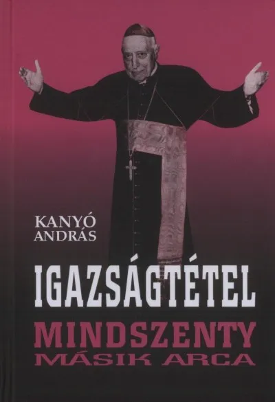 Igazságtétel - Mindszenty másik arca Outlet