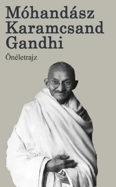 Különleges ajánlat Önéletrajz - Gandhi - Puhatábla - Avagy kísérleteim az igazsággal