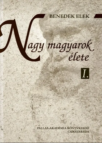 Nagy magyarok élete I-II. Azonnali szállítás