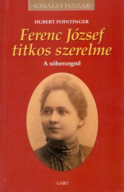Legjobb ár Ferenc József titkos szereleme - A sóhercegnő