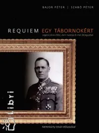 Requiem egy tábornokért - Legeza János élete, doni naplója és más feljegyzései Végkiárusítás