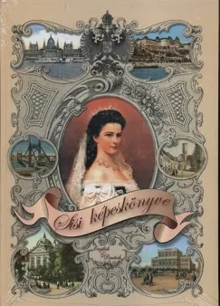 Sisi képeskönyve - Sisi's picture-book - Bildband Sisi Szuper akció