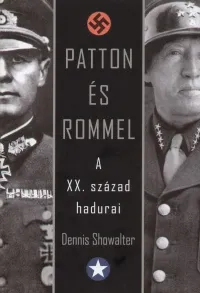 Akciós ár Patton és Rommel - A XX. század hadurai