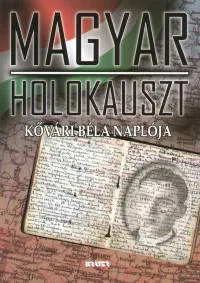 Magyar holokauszt - Kővári Béla naplója Kedvezményes ár