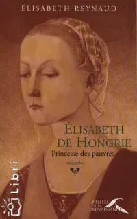 Élisabeth de Hongrie - Princesse des pauvres Ajánlat