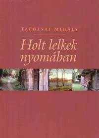 Outlet Holt lelkek nyomában