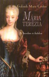 Mária Terézia - Szerelem és hatalom Ajánlat