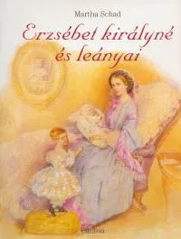 Erzsébet királyné és leányai Különleges ajánlat