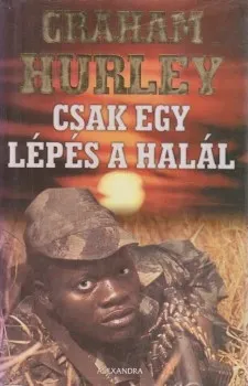 Utolsó esély Csak egy lépés a halál
