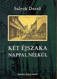 Két éjszaka nappal nélkül Újdonság