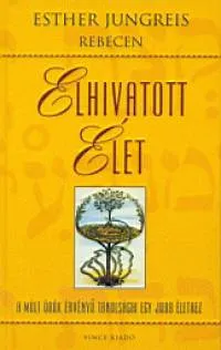 Gyors kiszállítás Elhivatott élet - A múlt örök érvényű tanulságai egy jobb élethez