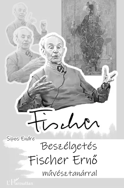 Beszélgetés Fischer Ernő művésztanárral Legkelendőbb
