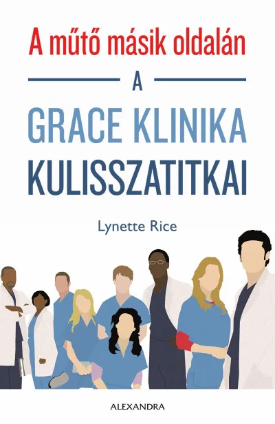 Vedd meg most A műtő másik oldalán - A Grace klinika kulisszatitkai