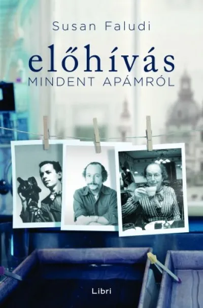 Előhívás - Mindent apámról Végkiárusítás