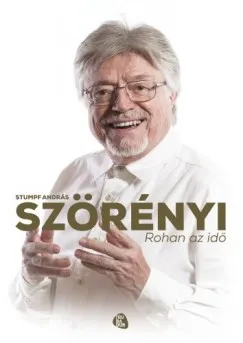Rendeld meg most Szörényi - Rohan az idő