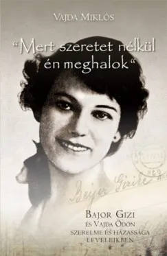 Mert szeretet nélkül én meghalok Azonnal elérhető