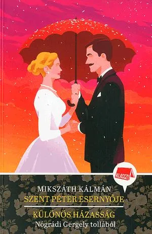 Szent Péter esernyője / Különös házasság - Nógrádi Gergely tollából Árengedmény