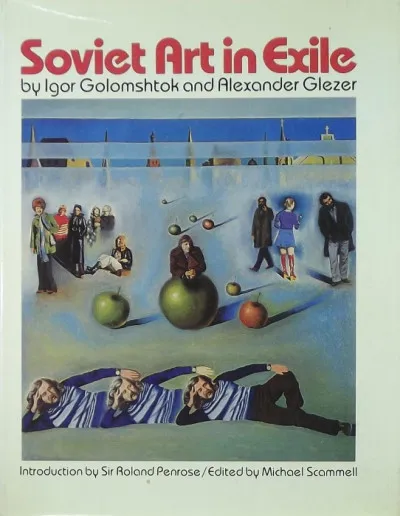 Outlet Soviet Art in Exile - by Igor Golomshtok and Alexander Glezer
