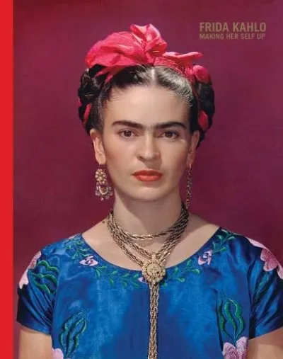 Különleges ajánlat Frida Kahlo: Making Her Self Up