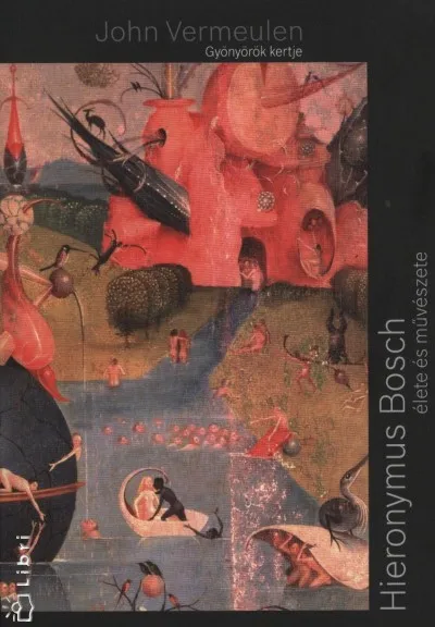 Expressz kézbesítés Gyönyörök kertje - Hieronymus Bosch élete és művészete