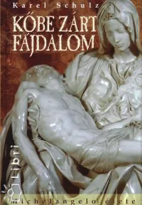 Kőbe zárt fájdalom - Michelangelo élete Alacsony ár