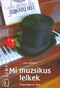 Mi muzsikus lelkek - Zerkovitz Béla életregénye Korlátozott ajánlat